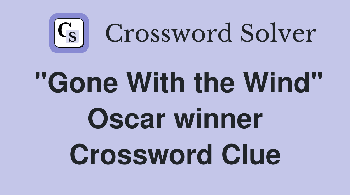 "Gone With the Wind" Oscar winner Crossword Clue