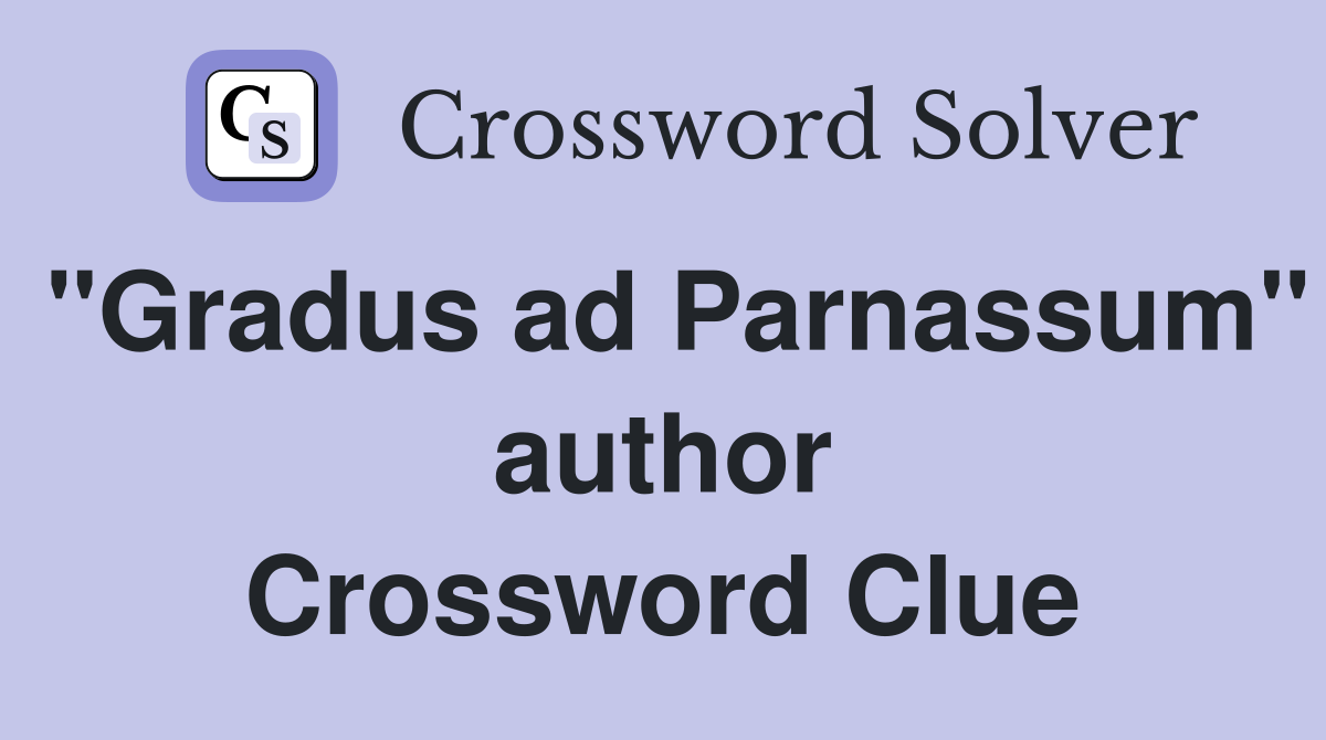 "Gradus ad Parnassum" author Crossword Clue