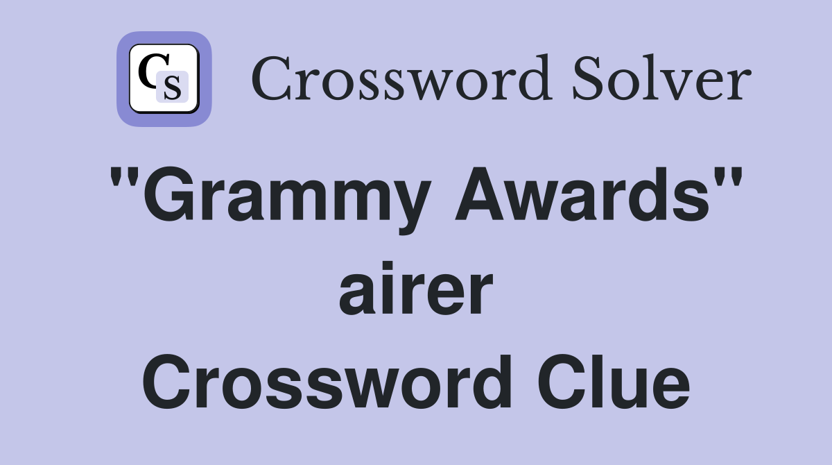 "Grammy Awards" airer Crossword Clue
