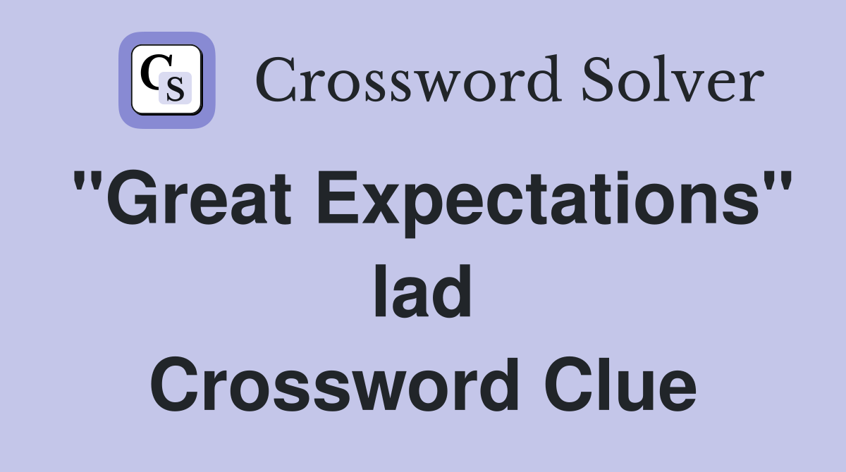 "Great Expectations" lad Crossword Clue