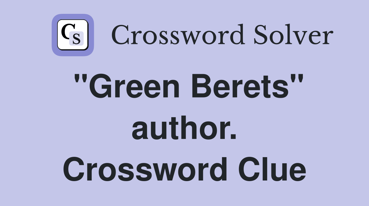 "Green Berets" author. Crossword Clue