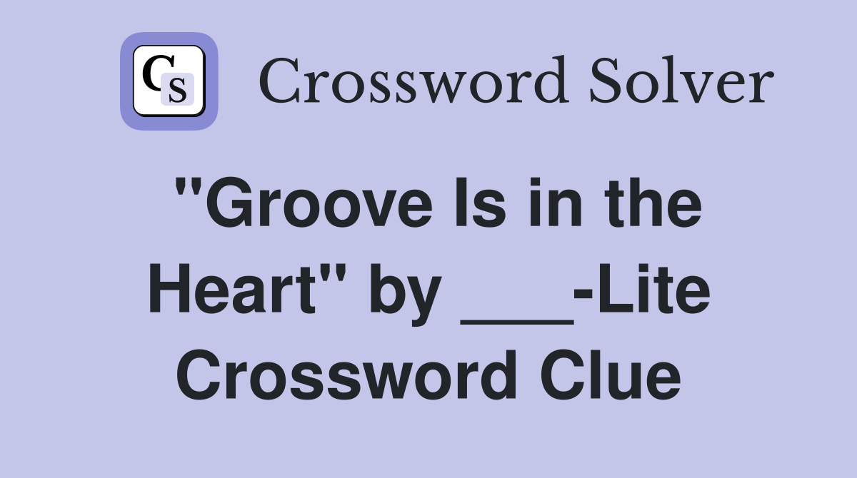 "Groove Is in the Heart" by ___-Lite Crossword Clue