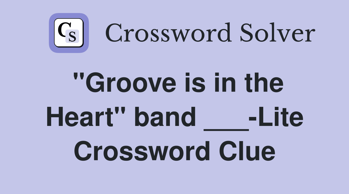 "Groove is in the Heart" band ___-Lite Crossword Clue