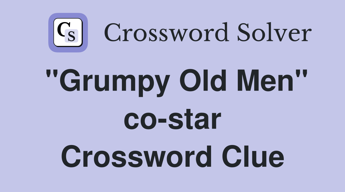 "Grumpy Old Men" co-star Crossword Clue