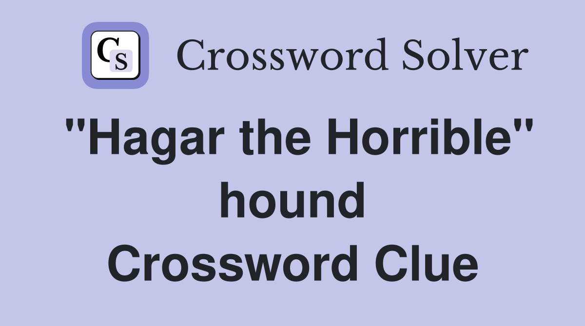 "Hagar the Horrible" hound Crossword Clue