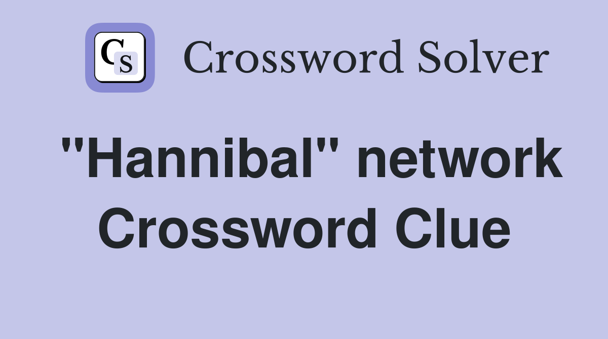 "Hannibal" network Crossword Clue