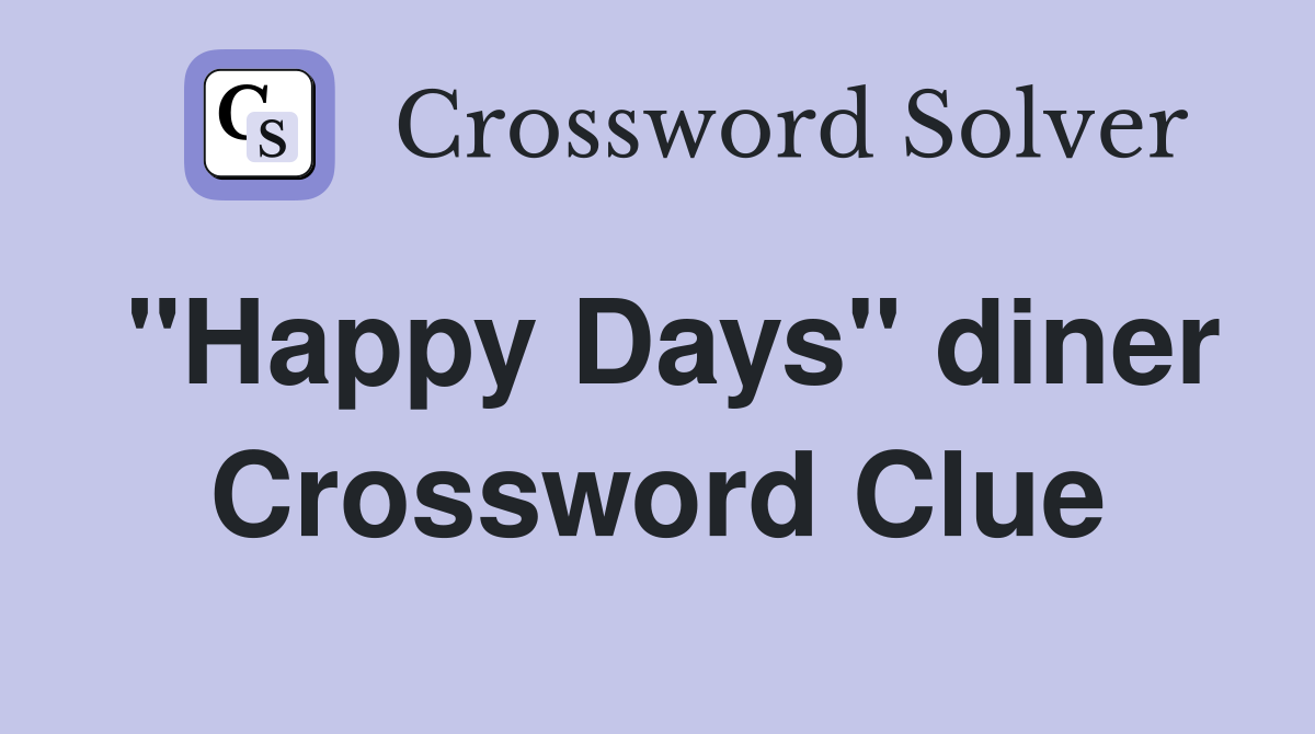 "Happy Days" diner Crossword Clue