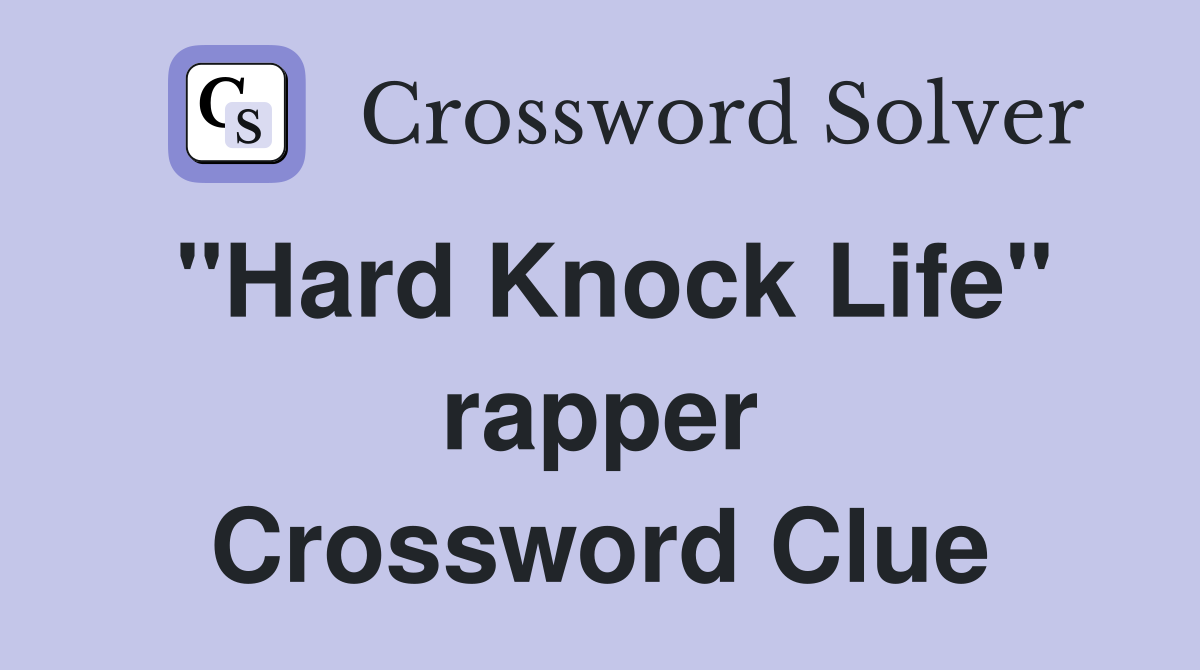"Hard Knock Life" rapper Crossword Clue