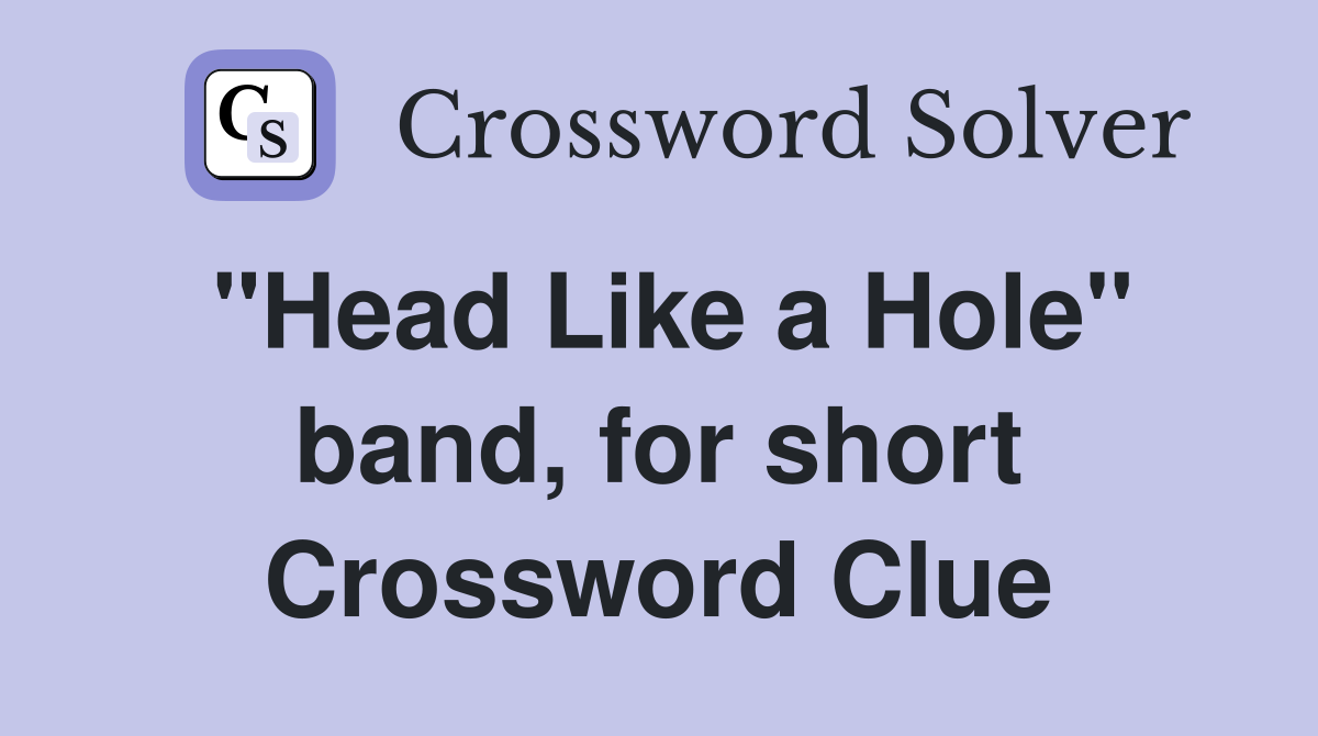 "Head Like a Hole" band, for short Crossword Clue