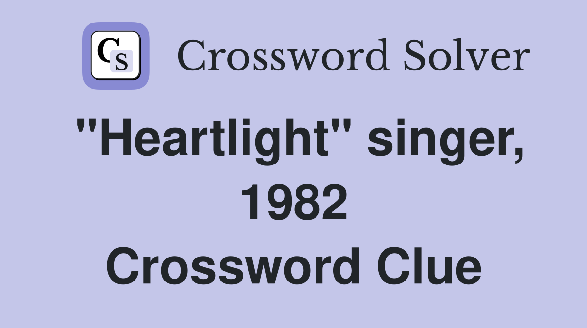"Heartlight" singer, 1982 Crossword Clue