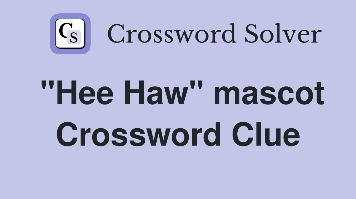 "Hee Haw" mascot Crossword Clue
