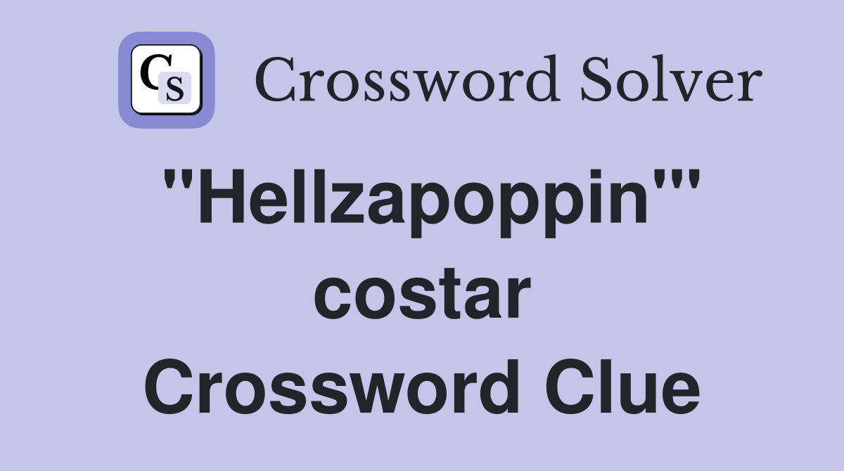 "Hellzapoppin'" costar Crossword Clue