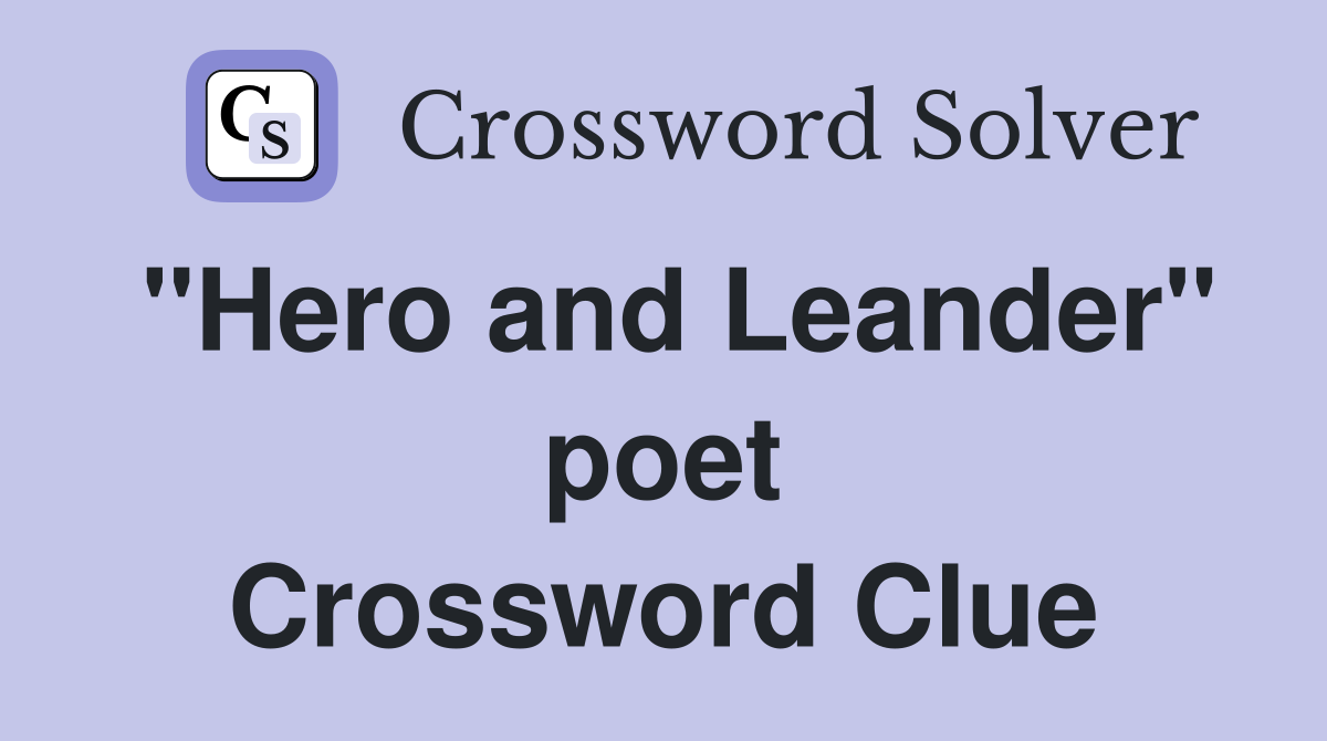"Hero and Leander" poet Crossword Clue