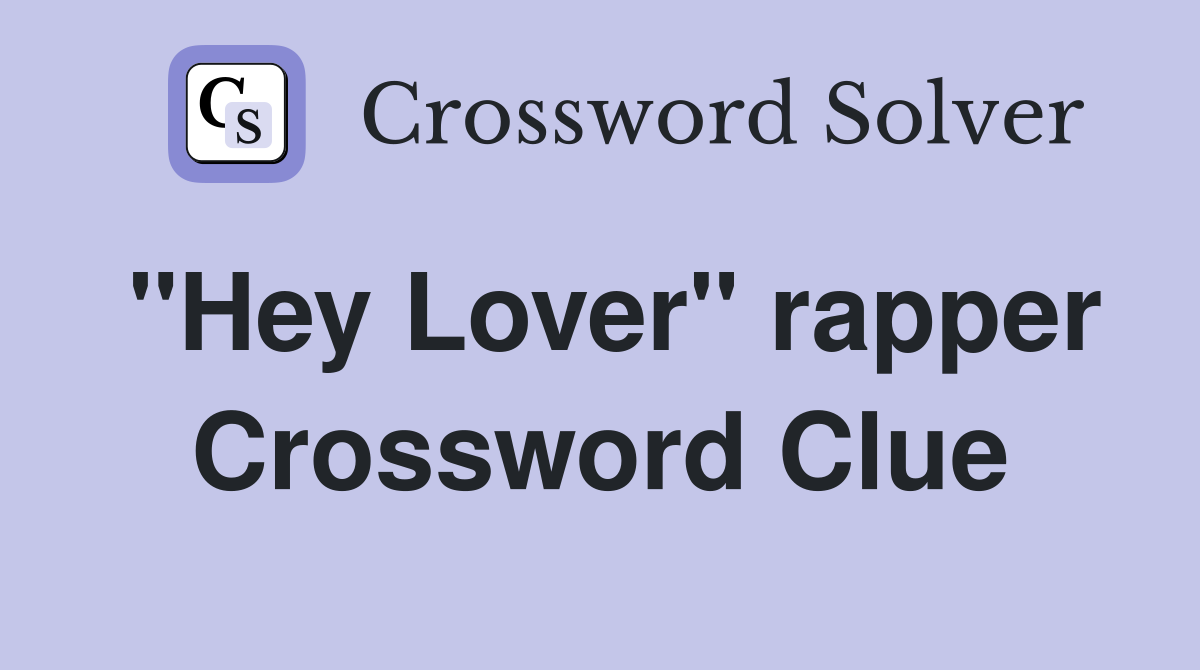 "Hey Lover" rapper Crossword Clue