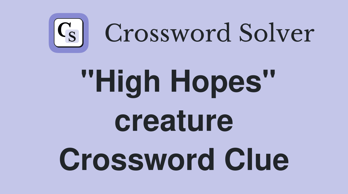 "High Hopes" creature Crossword Clue