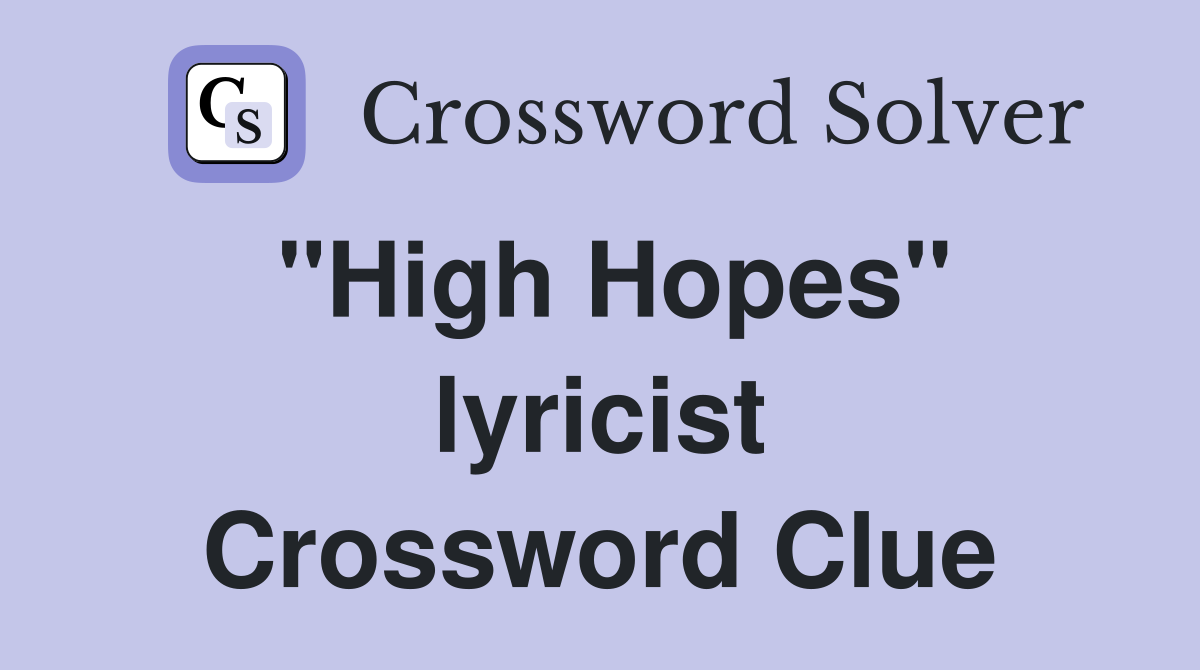 "High Hopes" lyricist Crossword Clue
