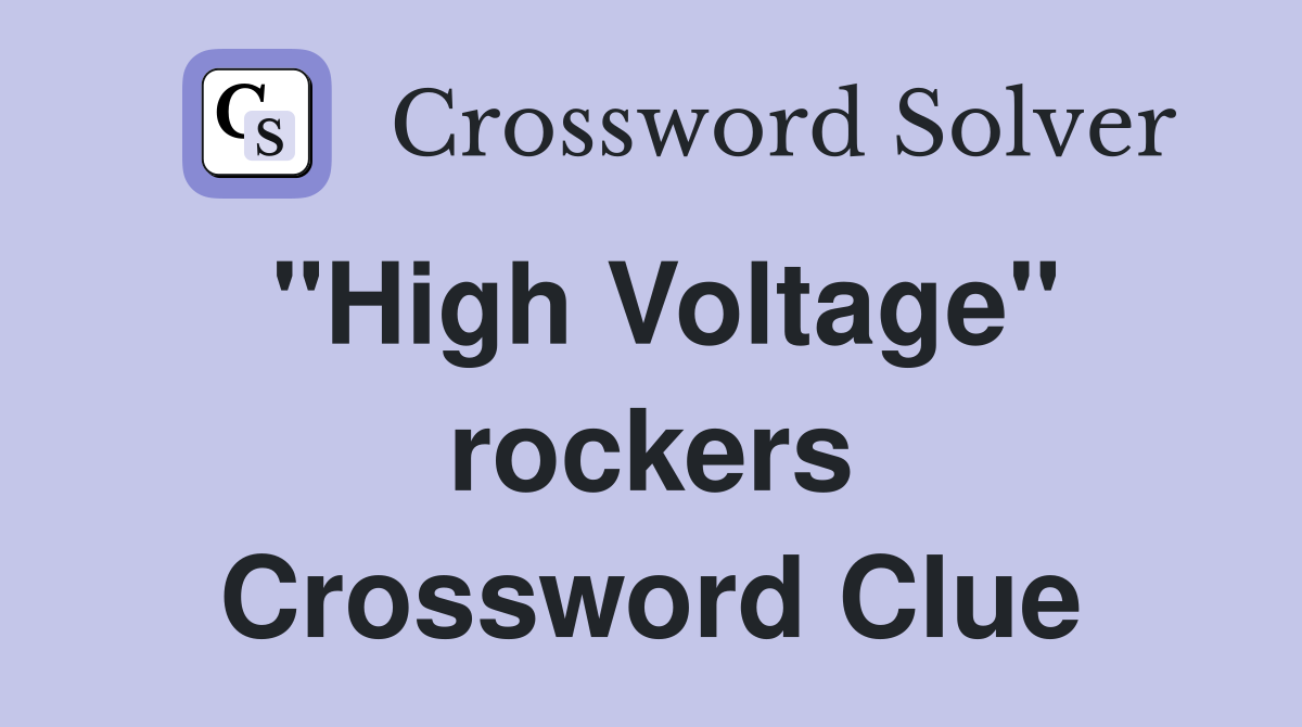 "High Voltage" rockers Crossword Clue