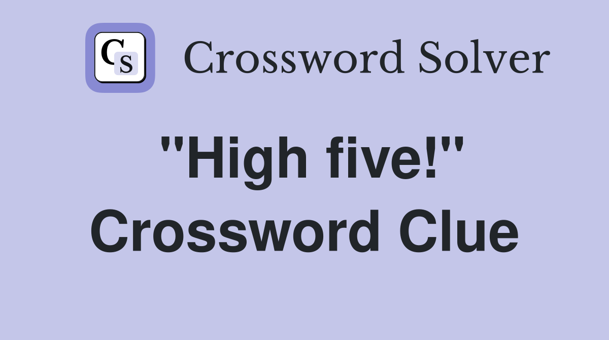 quot High five quot Crossword Clue Answers Crossword Solver