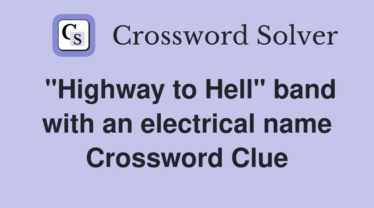 "Highway to Hell" band with an electrical name Crossword Clue