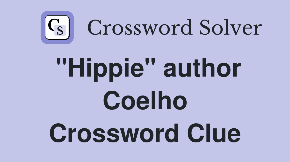 "Hippie" author Coelho Crossword Clue