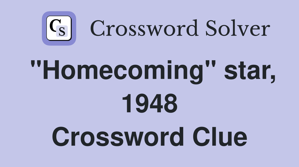 "Homecoming" star, 1948 Crossword Clue