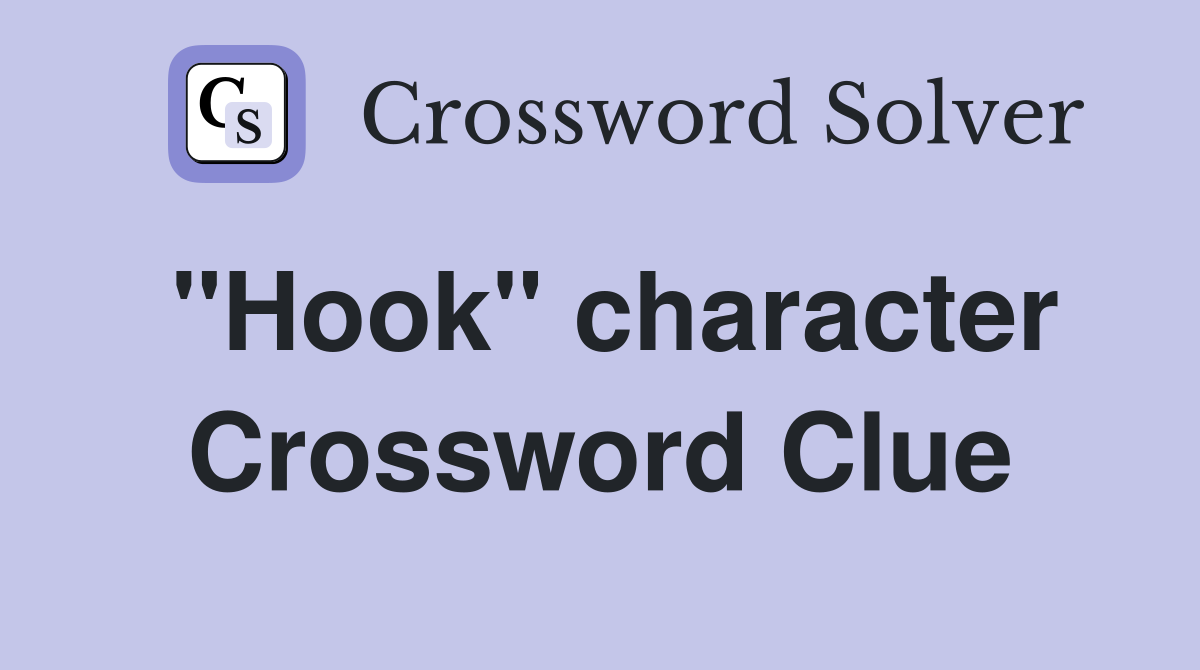 "Hook" character Crossword Clue