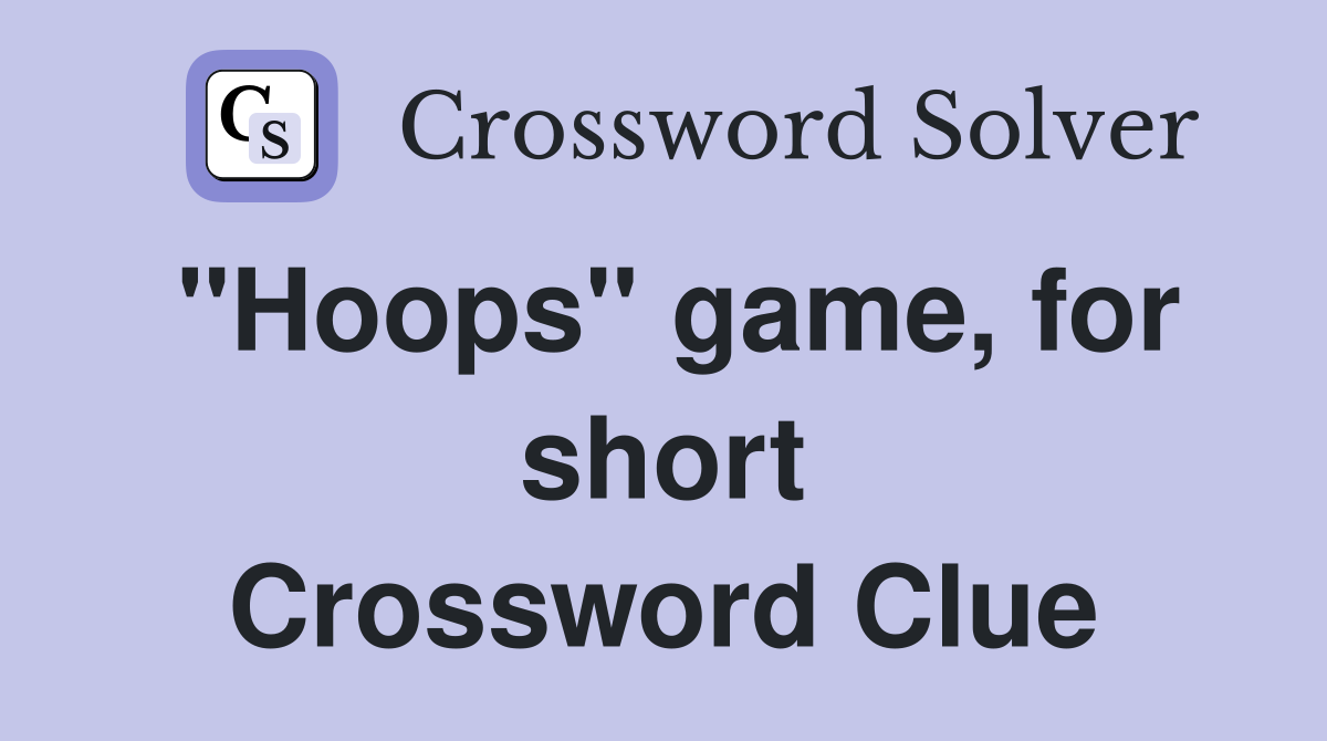 "Hoops" game, for short Crossword Clue