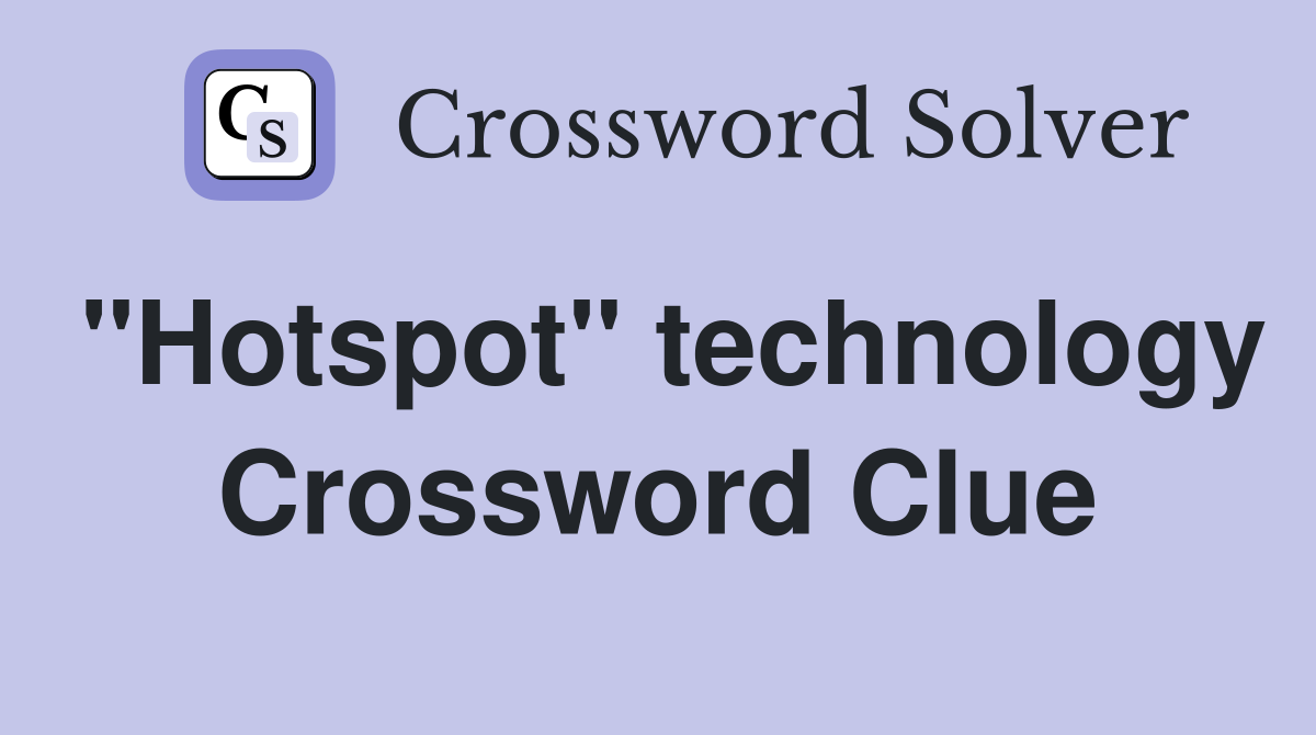 "Hotspot" technology Crossword Clue