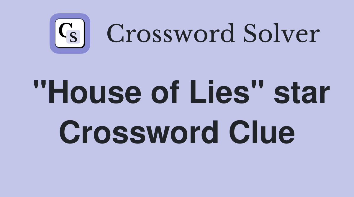 "House of Lies" star Crossword Clue