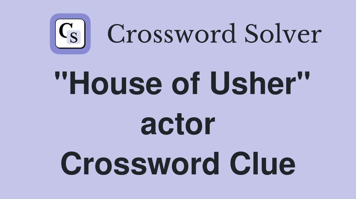 "House of Usher" actor Crossword Clue