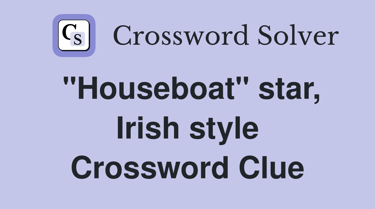 "Houseboat" star, Irish style Crossword Clue