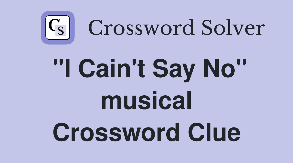 "I Cain't Say No" musical Crossword Clue