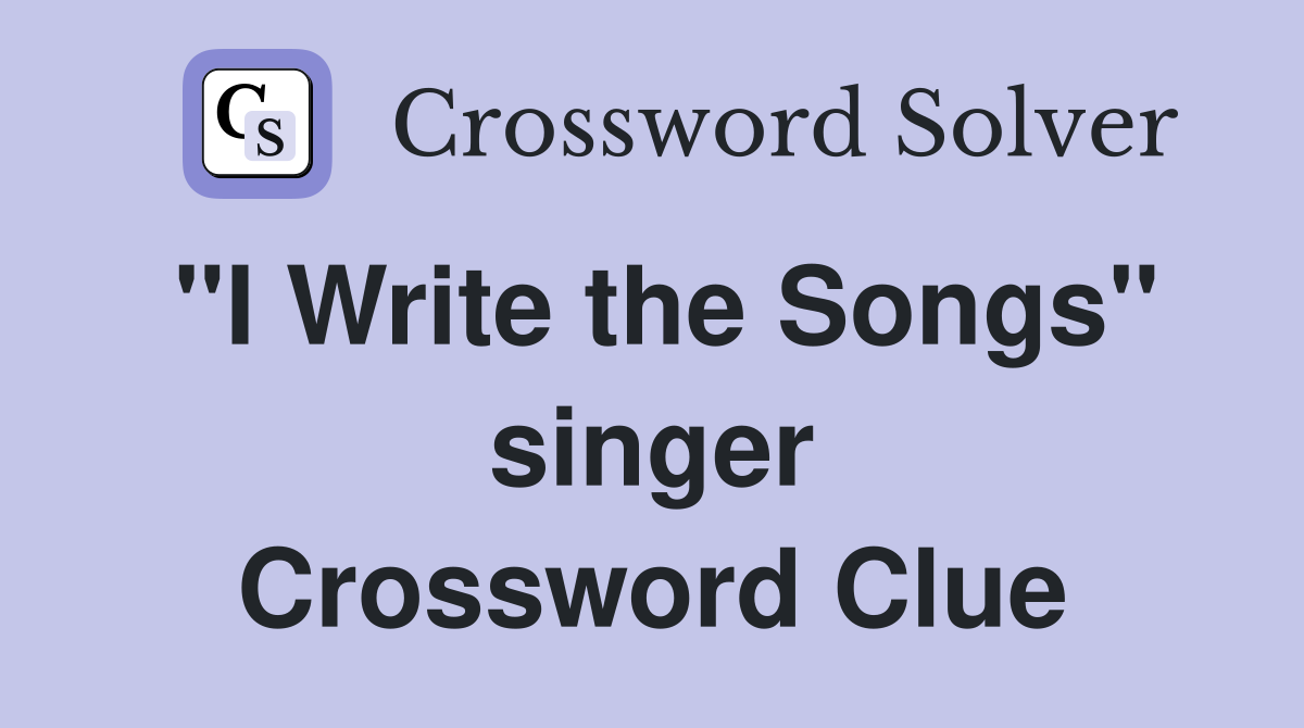 "I Write the Songs" singer Crossword Clue