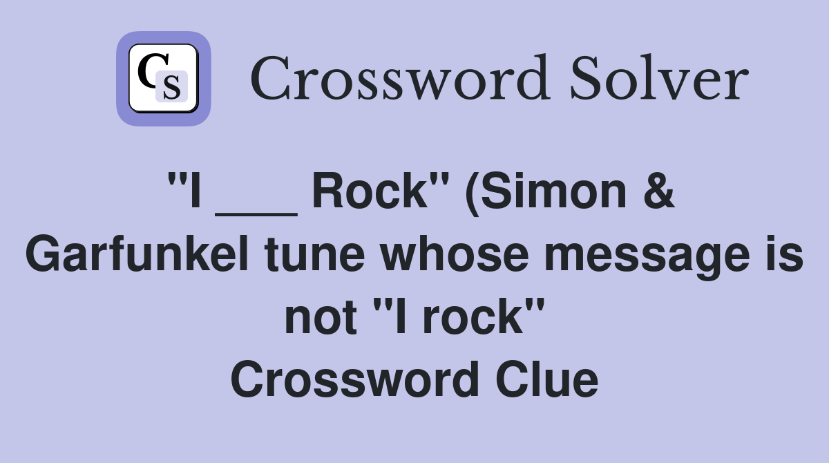 quot I Rock quot (Simon Garfunkel tune whose message is not quot I rock quot I Rock quot (Simon Garfunkel tune whose message is not quot I rock