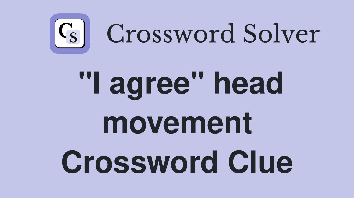"I agree" head movement Crossword Clue