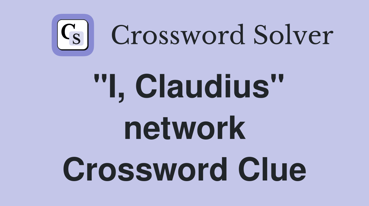 "I, Claudius" network Crossword Clue