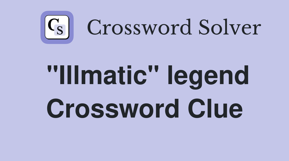 "Illmatic" legend Crossword Clue