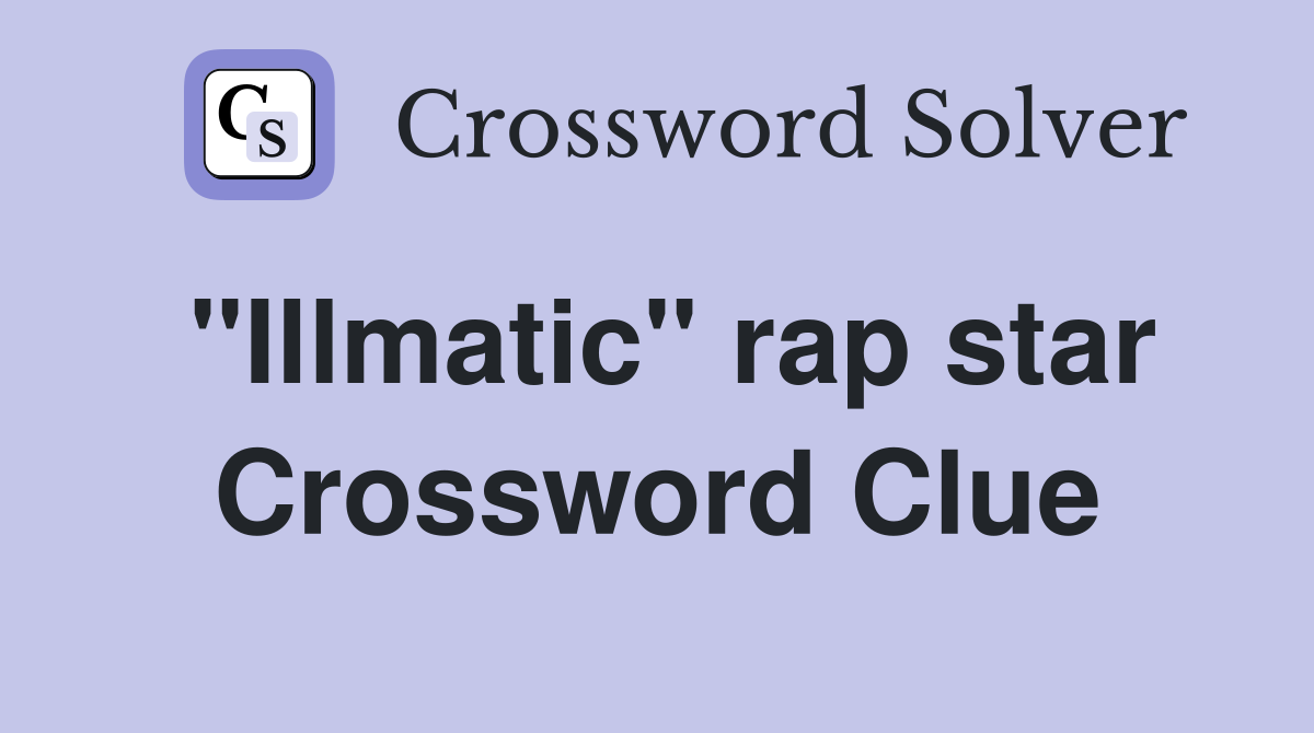 "Illmatic" rap star Crossword Clue