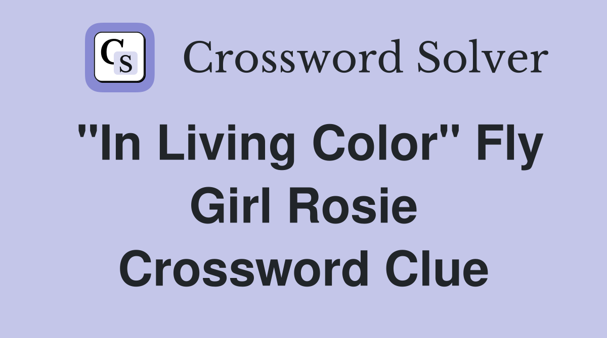 "In Living Color" Fly Girl Rosie Crossword Clue