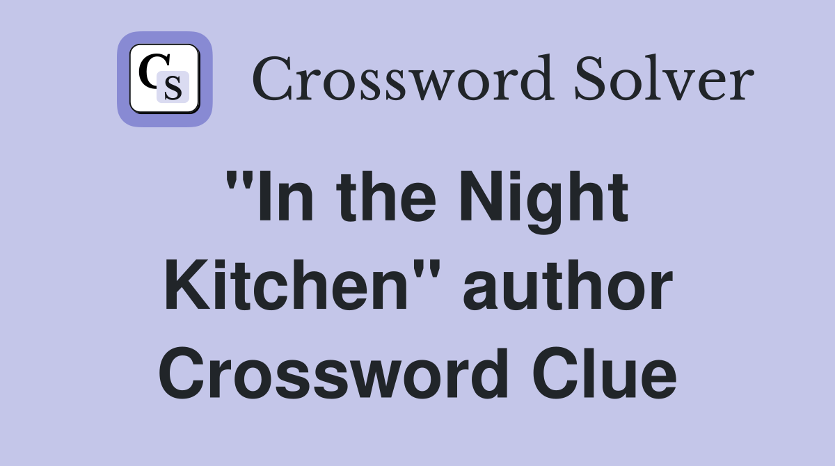 "In the Night Kitchen" author Crossword Clue
