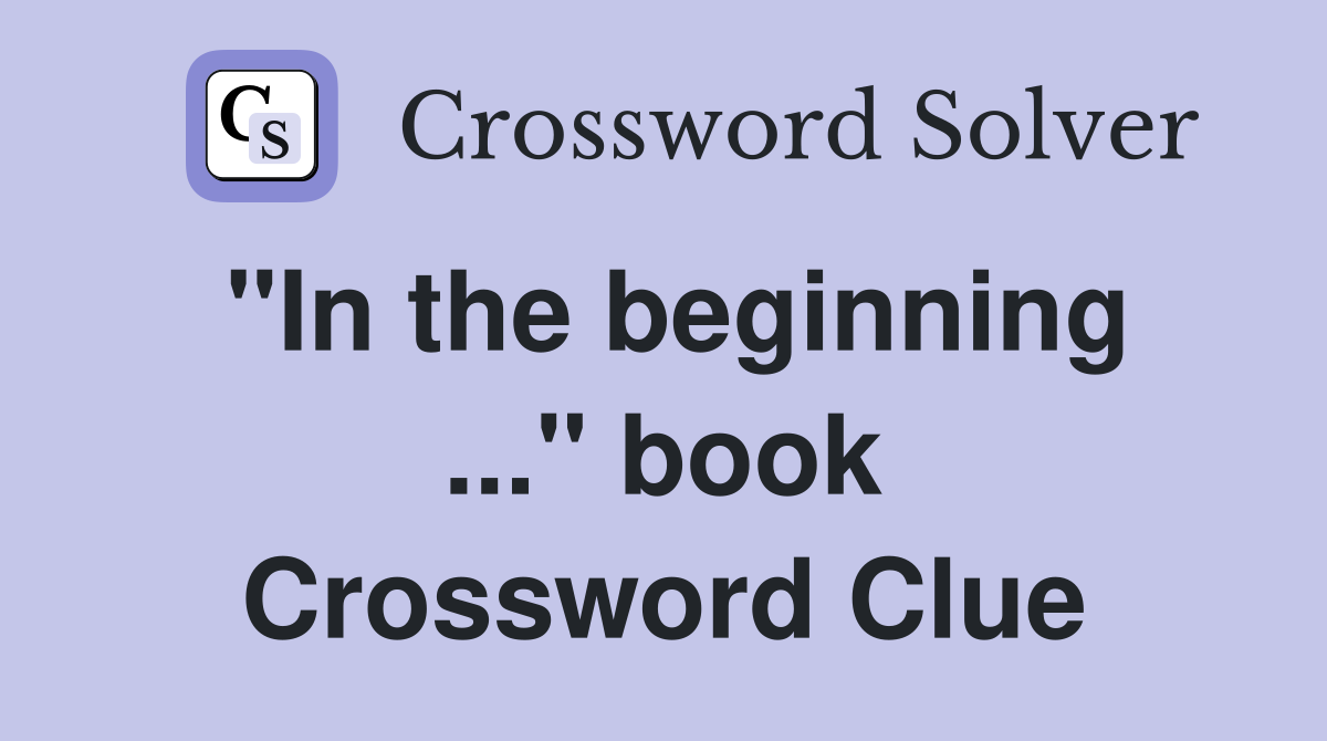 "In the beginning ..." book Crossword Clue