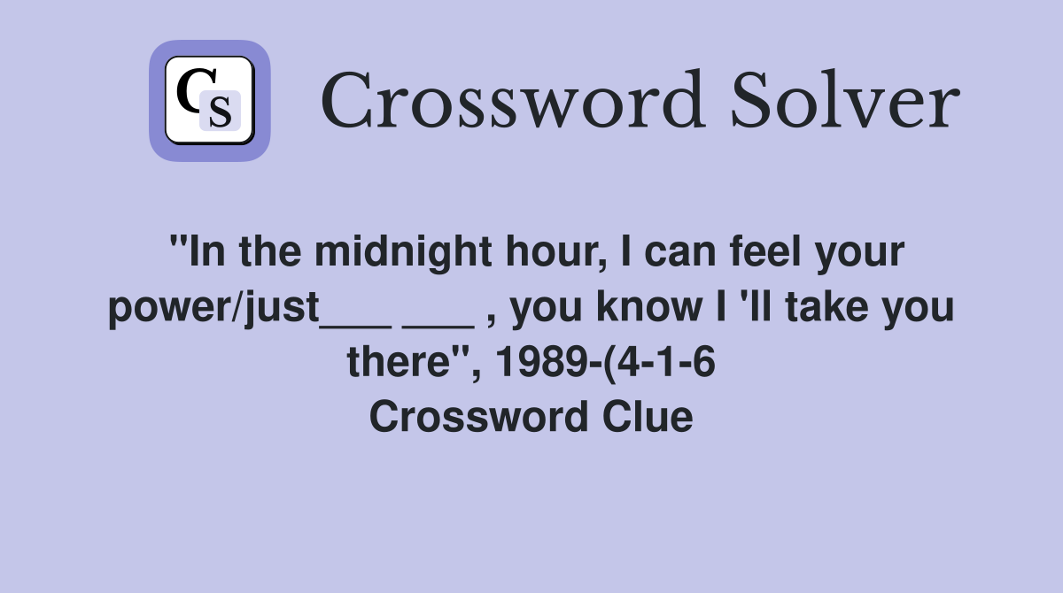 quot In the midnight hour I can feel your power/just you know I quot In the midnight hour I can feel your power/just you know I
