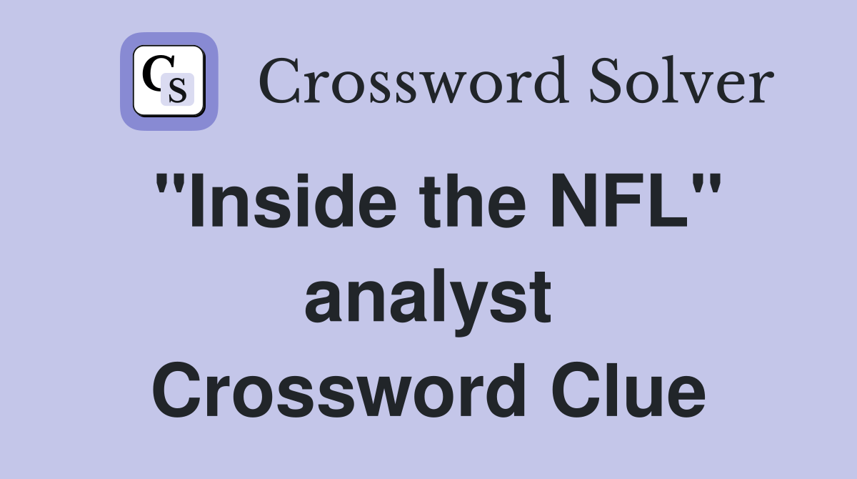 "Inside the NFL" analyst Crossword Clue