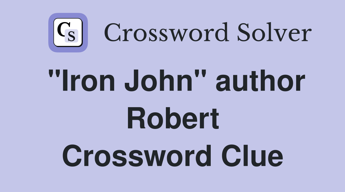 "Iron John" author Robert Crossword Clue