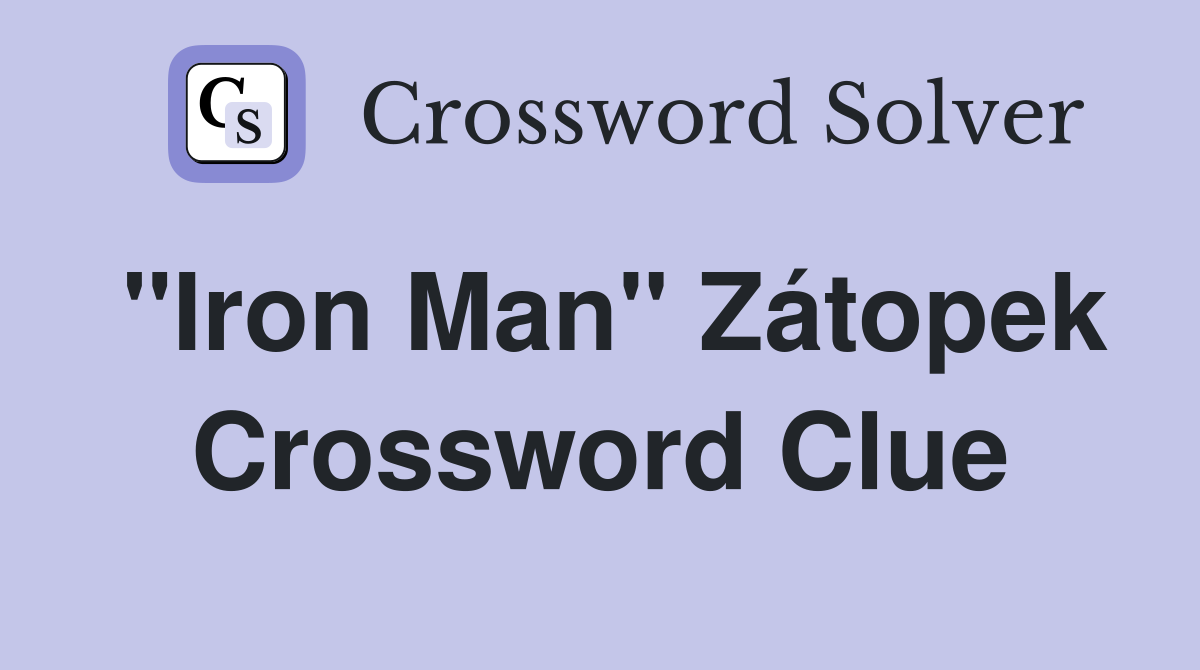 "Iron Man" Zátopek Crossword Clue