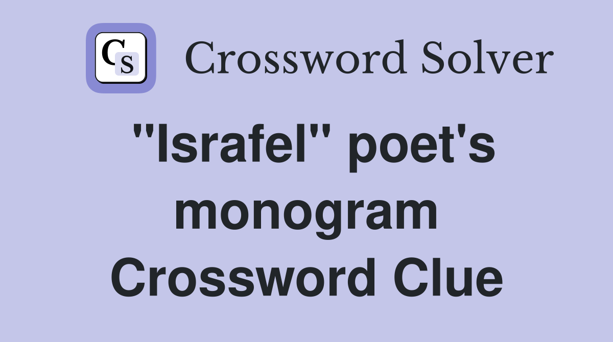 "Israfel" poet's monogram Crossword Clue