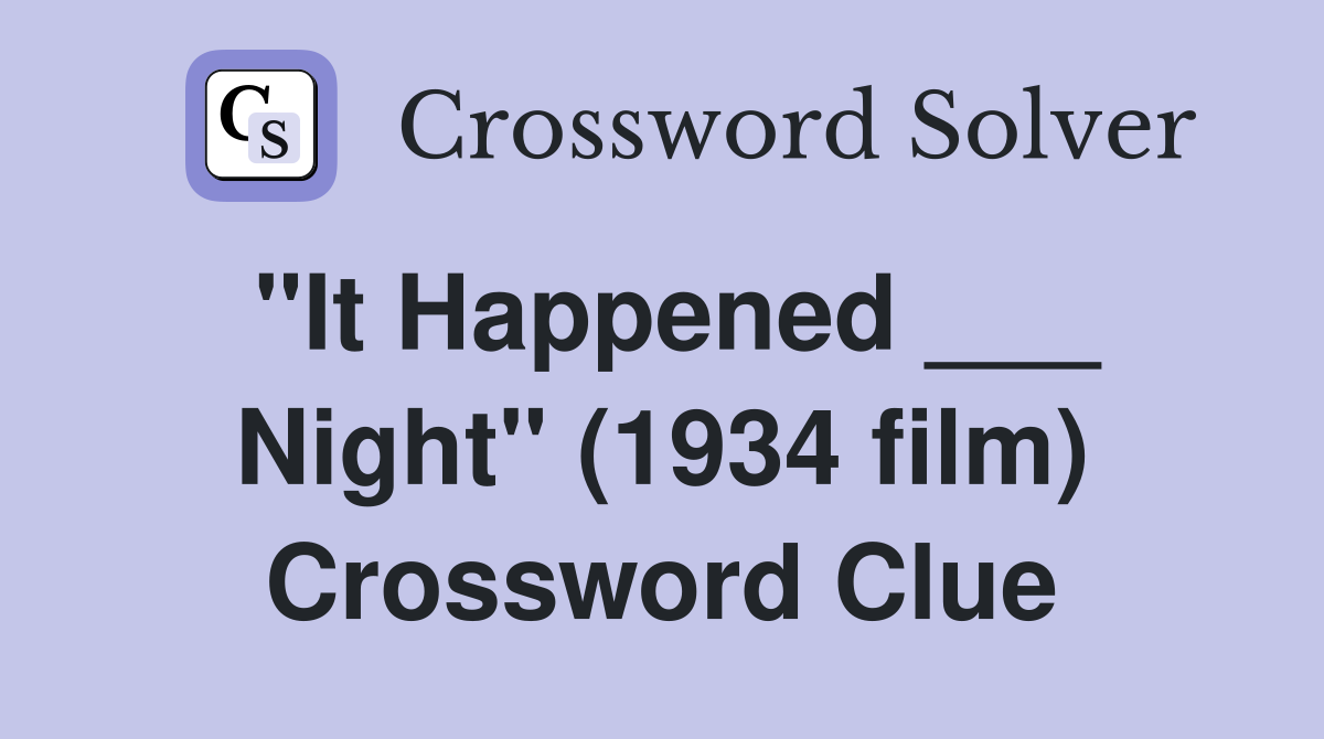 "It Happened ___ Night" (1934 film) Crossword Clue