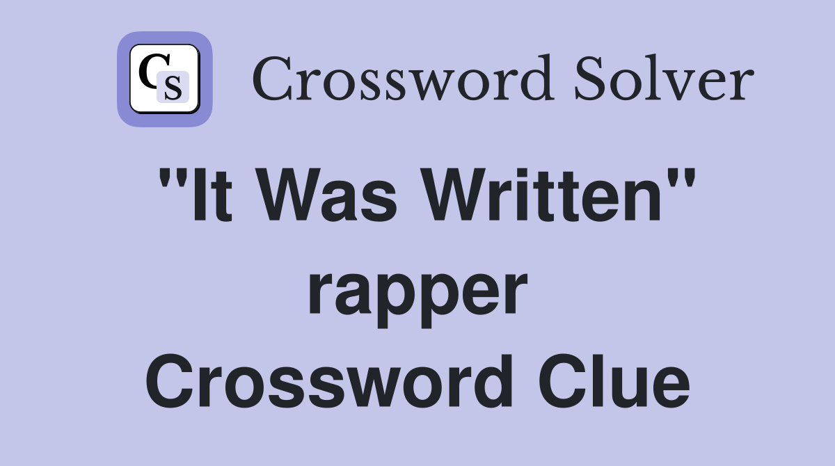 "It Was Written" rapper Crossword Clue