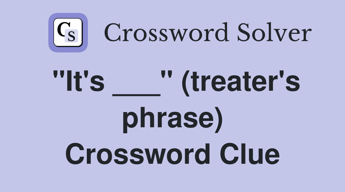 "It's ___" (treater's phrase) Crossword Clue