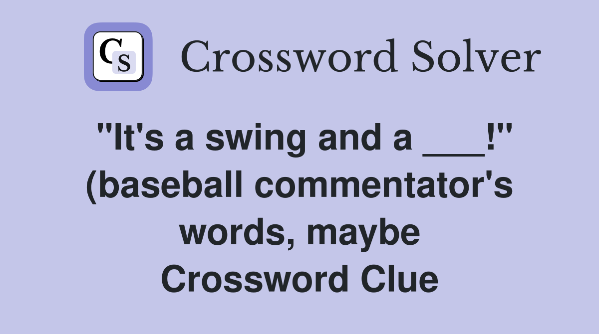 quot It #39 s a swing and a quot (baseball commentator #39 s words maybe quot It #39 s a swing and a quot (baseball commentator #39 s words maybe